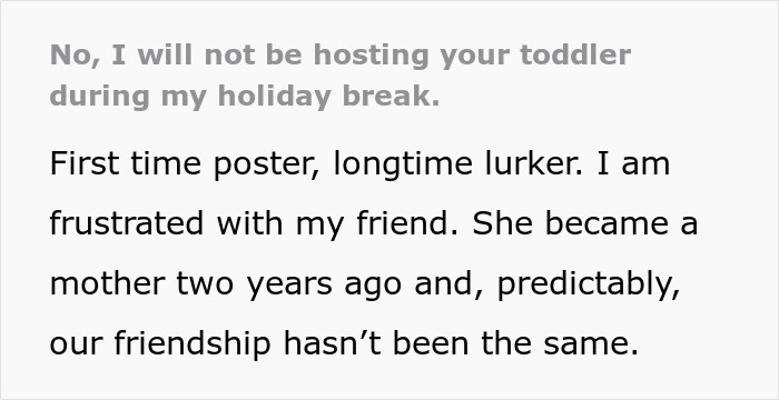 Woman sets boundaries with friend refusing to host toddler during holiday, expressing frustration over changed friendship. Woman sets boundaries with friend refusing to host toddler during holiday, expressing frustration over changed friendship.