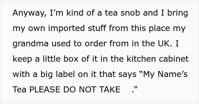 Handwritten note on a kitchen cabinet warning a coworker tea thief not to take a personalized box of imported tea. Handwritten note on a kitchen cabinet warning a coworker tea thief not to take a personalized box of imported tea.