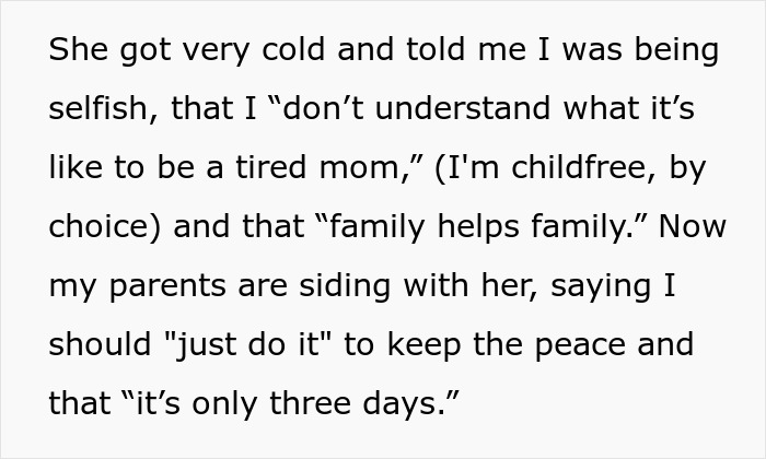 Woman finally visits family after a year but faces pressure from sister to spend three days a week babysitting. Woman finally visits family after a year but faces pressure from sister to spend three days a week babysitting.