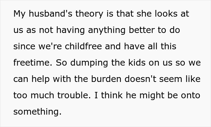 Text excerpt explaining a child-free lady’s husband’s theory on babysitting burden and family dynamics. Text excerpt explaining a child-free lady’s husband’s theory on babysitting burden and family dynamics.