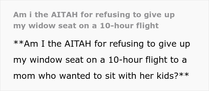 Woman refusing to give up her seat on a 10-hour flight as mom throws tantrum demanding the seat back.