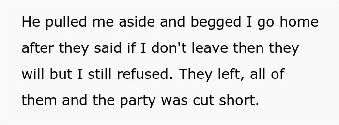 Woman refuses to leave party she planned as boyfriend and his friends demand privacy and leave early. Woman refuses to leave party she planned as boyfriend and his friends demand privacy and leave early.