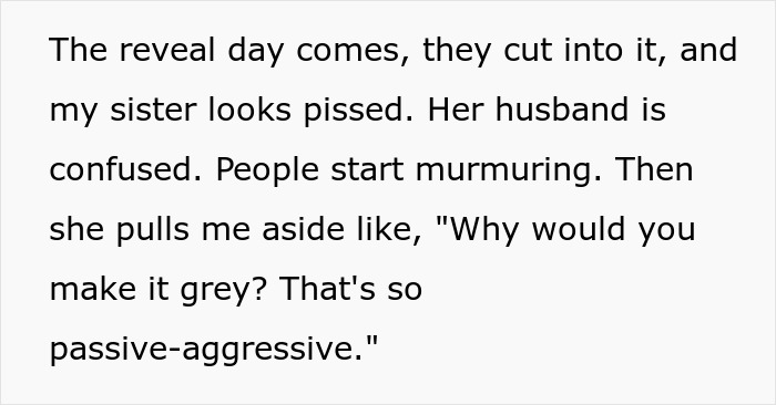 Text excerpt from gender reveal party story showing sister upset over gray cake considered passive-aggressive at reveal event. Text excerpt from gender reveal party story showing sister upset over gray cake considered passive-aggressive at reveal event.