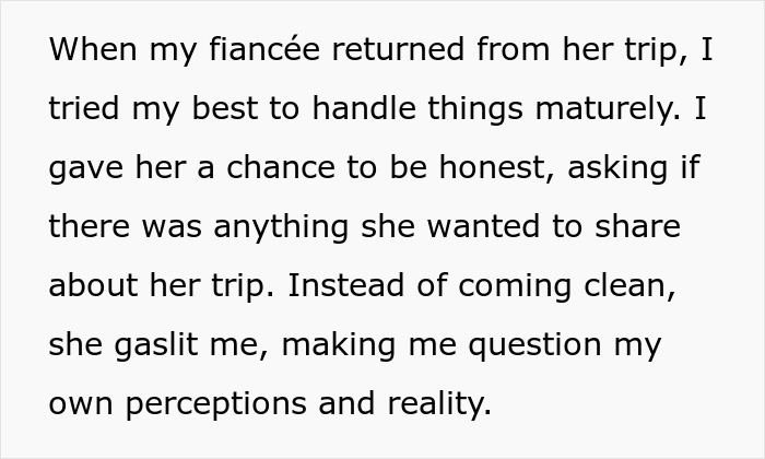 Text showing a man’s struggle to handle what a private investigator found about his partner after her trip. Text showing a man’s struggle to handle what a private investigator found about his partner after her trip.