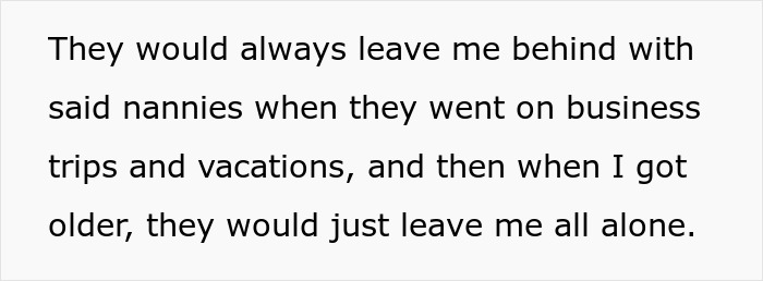 Text excerpt describing a woman feeling abandoned by parents who left her with nannies during trips, leaving her alone as she grew older. Text excerpt describing a woman feeling abandoned by parents who left her with nannies during trips, leaving her alone as she grew older.