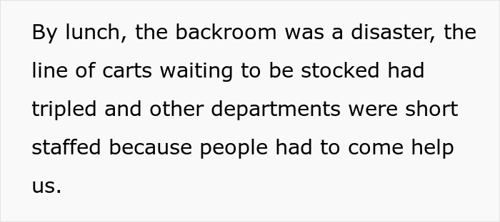 Backroom disaster by lunch causes stocked carts to triple and departments short staffed due to new manager rule impacts store.