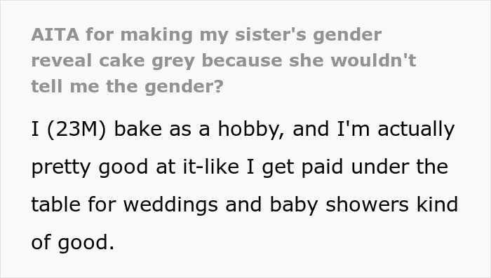 Text post about baking a gray cake for a gender reveal party blamed on pregnant sister for the cake's reception. Text post about baking a gray cake for a gender reveal party blamed on pregnant sister for the cake's reception.