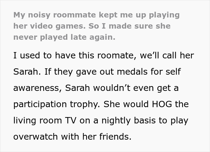 Sleep deprived roommate screams during gaming marathons nightly while another secretly pulls the WiFi plug to stop her. Sleep deprived roommate screams during gaming marathons nightly while another secretly pulls the WiFi plug to stop her.