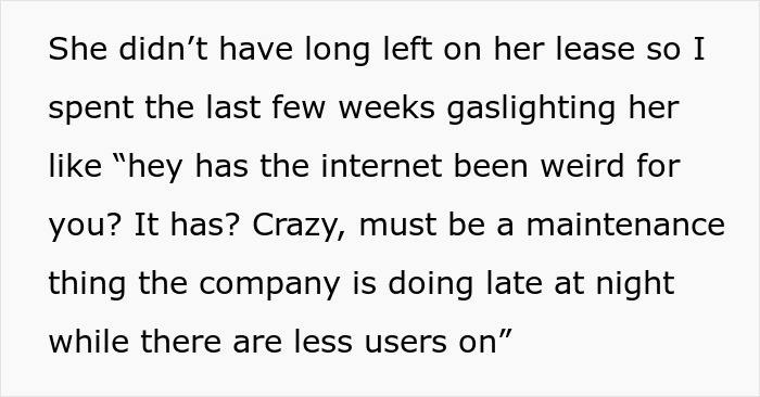 Text about a sleep deprived roomie secretly pulling the WiFi plug during nightly gaming marathons causing internet issues. Text about a sleep deprived roomie secretly pulling the WiFi plug during nightly gaming marathons causing internet issues.