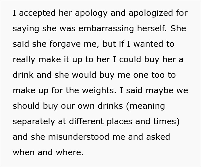 Text excerpt showing a man explaining his interaction with a gym stalker after she hurled weights at him. Text excerpt showing a man explaining his interaction with a gym stalker after she hurled weights at him.