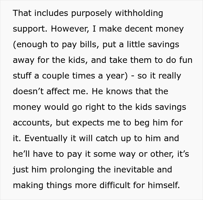 Text about a woman withholding support and the financial struggle involving kids' savings accounts and obligations. Text about a woman withholding support and the financial struggle involving kids' savings accounts and obligations.
