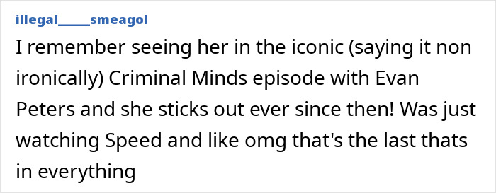 Comment about beloved ’90s star and Tom Cruise’s Rain Man co-star’s memorable roles in Criminal Minds and Speed films. Comment about beloved ’90s star and Tom Cruise’s Rain Man co-star’s memorable roles in Criminal Minds and Speed films.