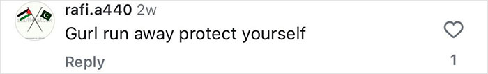 Comment saying "Gurl run away protect yourself" from user rafi.a440 with flag icons in profile picture on social media. Comment saying "Gurl run away protect yourself" from user rafi.a440 with flag icons in profile picture on social media.