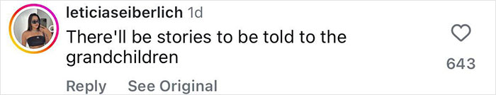Comment on social media by user leticiaseiberlich saying there will be stories to tell grandchildren, in black top and sunglasses.