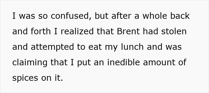 Alt text: Text describing a coworker stealing a woman’s spicy lunch and falsely accusing her of poisoning him. Alt text: Text describing a coworker stealing a woman’s spicy lunch and falsely accusing her of poisoning him.