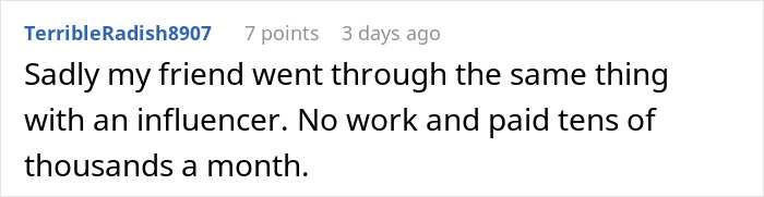 Comment about an influencer coworker who lived a lie, having no work but paid tens of thousands monthly in an online discussion. Comment about an influencer coworker who lived a lie, having no work but paid tens of thousands monthly in an online discussion.