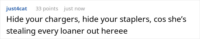 Comment about a lady famous for not returning chargers, warning others to hide their chargers and staplers to avoid theft. Comment about a lady famous for not returning chargers, warning others to hide their chargers and staplers to avoid theft.