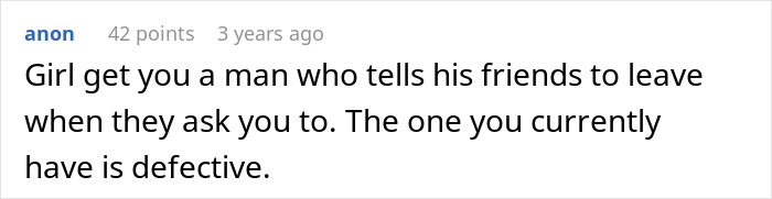 Comment about woman refusing to leave party she planned after boyfriend and his friends demand privacy in a social discussion. Comment about woman refusing to leave party she planned after boyfriend and his friends demand privacy in a social discussion.