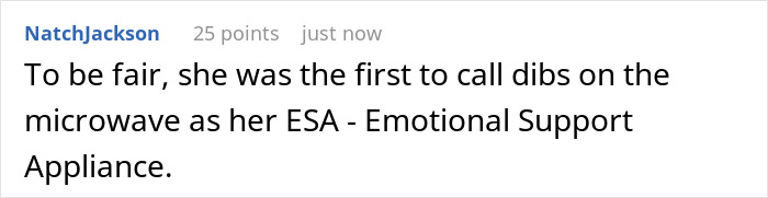 Comment about a coworker reserving the microwave as her ESA, relating to dietary needs and workplace etiquette. Comment about a coworker reserving the microwave as her ESA, relating to dietary needs and workplace etiquette.