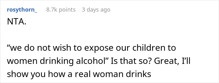 Comment from Reddit user responding to entitled lady expecting solo traveler to stop drinking alcohol around her kids. Comment from Reddit user responding to entitled lady expecting solo traveler to stop drinking alcohol around her kids.