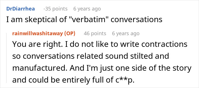 Screenshot of a Reddit conversation discussing skepticism about verbatim conversations in an online forum thread. Screenshot of a Reddit conversation discussing skepticism about verbatim conversations in an online forum thread.