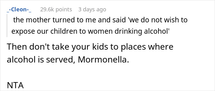Screenshot of a Reddit comment where a mother asks a solo traveler to stop drinking alcohol around her kids. Screenshot of a Reddit comment where a mother asks a solo traveler to stop drinking alcohol around her kids.