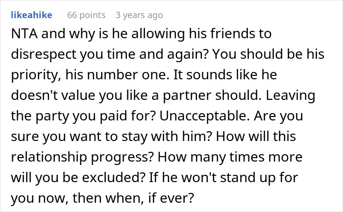 Comment criticizing boyfriend and friends for disrespecting woman who refuses to leave party she planned insisting on privacy. Comment criticizing boyfriend and friends for disrespecting woman who refuses to leave party she planned insisting on privacy.
