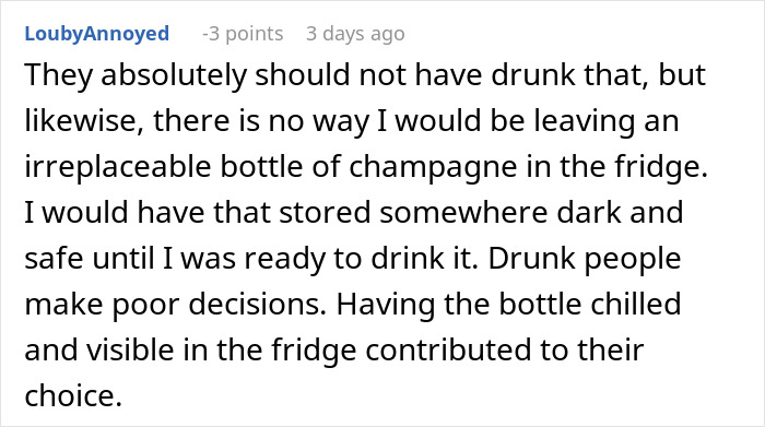 Comment discussing woman’s frustration after sister’s friends drank her irreplaceable champagne left in the fridge. Comment discussing woman’s frustration after sister’s friends drank her irreplaceable champagne left in the fridge.