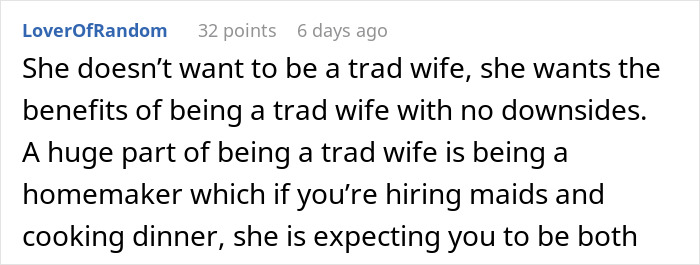 Comment explaining the challenges of being a tradwife, highlighting homemaking and traditional roles expectations. Comment explaining the challenges of being a tradwife, highlighting homemaking and traditional roles expectations.