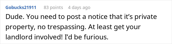 Comment urging a person to post a no trespassing notice to protect their patio from strangers using it without permission. Comment urging a person to post a no trespassing notice to protect their patio from strangers using it without permission.
