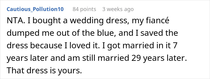 Comment about wedding dress sisters drama where fiancé dumped and dress was kept and worn years later. Comment about wedding dress sisters drama where fiancé dumped and dress was kept and worn years later.