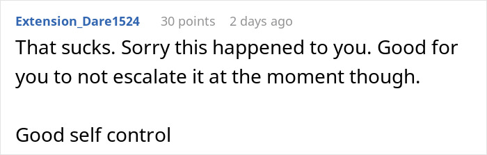 Commenter Extension_Dare1524 expressing sympathy and praising good self control after obnoxious guy slaps napping passenger’s head.