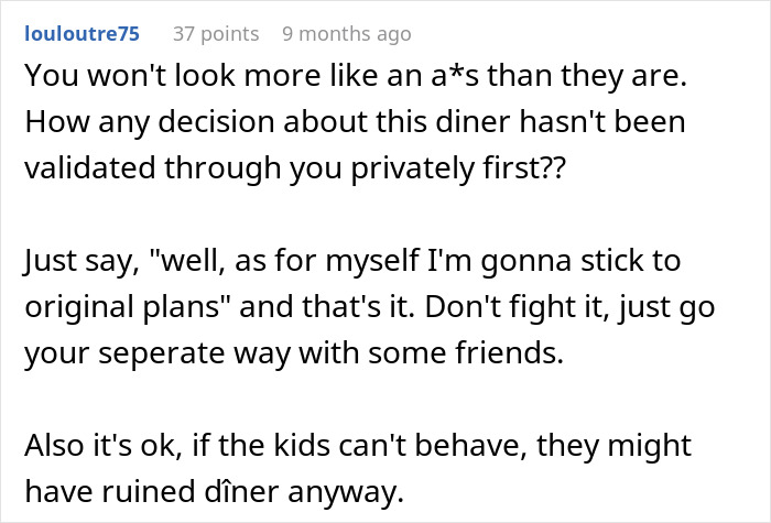 Screenshot of an online comment discussing how a sister sabotaged a birthday dinner by disrupting original plans and behavior. Screenshot of an online comment discussing how a sister sabotaged a birthday dinner by disrupting original plans and behavior.