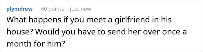 Text post by user plymdrew asking about meeting a girlfriend in his house and monthly visits for him. Text post by user plymdrew asking about meeting a girlfriend in his house and monthly visits for him.