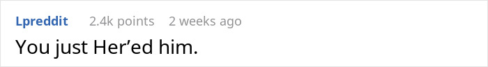 Screenshot of a Reddit comment saying "You just Her’ed him" with 2.4k points posted 2 weeks ago.