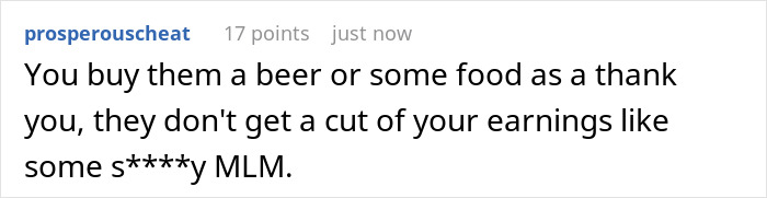 Screenshot of a comment discussing cashing in on a job found through a friend and hosting the conversation. Screenshot of a comment discussing cashing in on a job found through a friend and hosting the conversation.