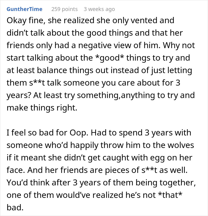 Comment discussing a man dumping his girlfriend after learning her squad secretly hates him and she lies to him about it. Comment discussing a man dumping his girlfriend after learning her squad secretly hates him and she lies to him about it.