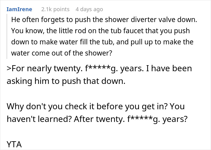 Comment discussing husband's bad memory causing repeated shower issues and wife's frustration leading to cold shower threats. Comment discussing husband's bad memory causing repeated shower issues and wife's frustration leading to cold shower threats.