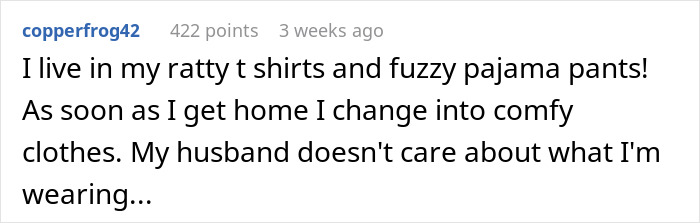 Screenshot of a Reddit comment discussing comfort clothing and not wearing sexy clothes around a partner. Screenshot of a Reddit comment discussing comfort clothing and not wearing sexy clothes around a partner.