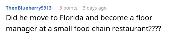 Reddit comment questioning if an influencer marketing coworker moved to Florida and became a floor manager at a small restaurant. Reddit comment questioning if an influencer marketing coworker moved to Florida and became a floor manager at a small restaurant.