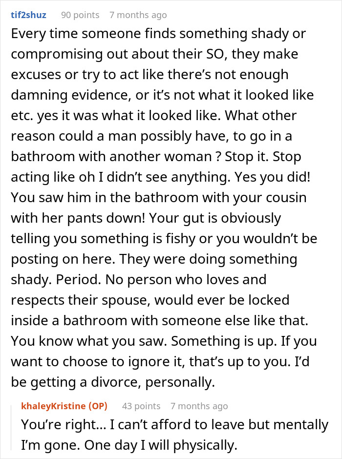 Comment discussing suspicion and denial about being caught in bathroom together involving fiancé and cousin during party. Comment discussing suspicion and denial about being caught in bathroom together involving fiancé and cousin during party.