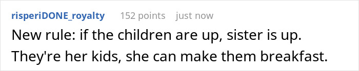 Text post reading a user comment about children and their mother, referencing playing chef for sister’s kids while she sleeps till noon. Text post reading a user comment about children and their mother, referencing playing chef for sister’s kids while she sleeps till noon.