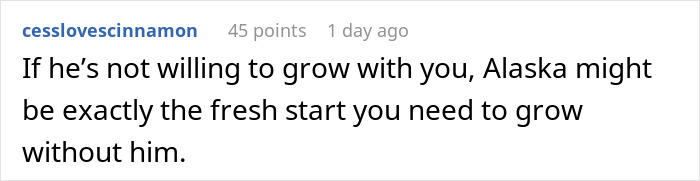 Comment about a woman deciding to move to Alaska alone for a fresh start and personal growth. Comment about a woman deciding to move to Alaska alone for a fresh start and personal growth.