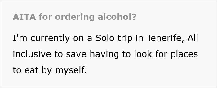 Text excerpt from a solo traveler discussing alcohol consumption while on a solo trip and expectations from an entitled lady. Text excerpt from a solo traveler discussing alcohol consumption while on a solo trip and expectations from an entitled lady.