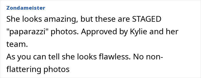 Comment discussing staged paparazzi photos of Kylie Jenner, mentioning her flawless appearance amid ozempic hands discussions. Comment discussing staged paparazzi photos of Kylie Jenner, mentioning her flawless appearance amid ozempic hands discussions.