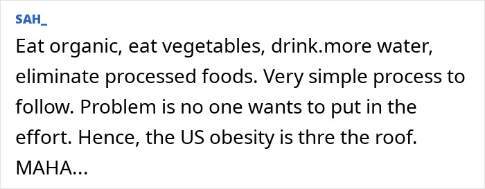 Comment emphasizing eating organic vegetables and water to reduce processed foods, relating to fiber helping remove cancer-causing chemicals. Comment emphasizing eating organic vegetables and water to reduce processed foods, relating to fiber helping remove cancer-causing chemicals.