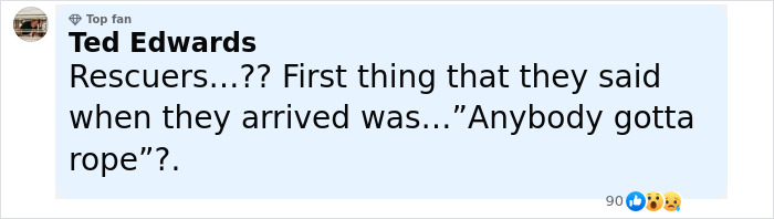 Comment from Ted Edwards questioning rescuers about needing a rope, related to tourist trapped inside active volcano incident. Comment from Ted Edwards questioning rescuers about needing a rope, related to tourist trapped inside active volcano incident.