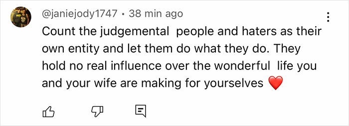 Comment by user @janiejody1747 expressing resilience against judgmental people and appreciation for life with wife, including a red heart emoji. Comment by user @janiejody1747 expressing resilience against judgmental people and appreciation for life with wife, including a red heart emoji.