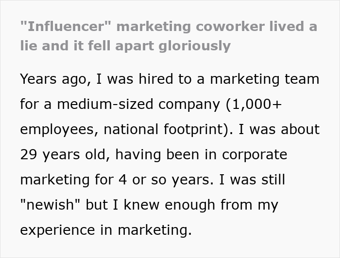 “‘Influencer’ Marketing Coworker Lived A Lie And It Fell Apart Gloriously” “‘Influencer’ Marketing Coworker Lived A Lie And It Fell Apart Gloriously”