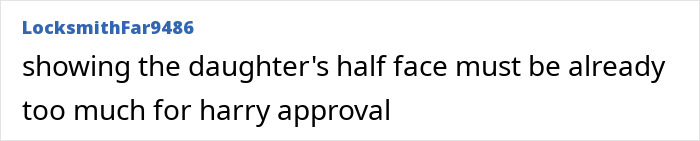 Comment criticizing focus on daughter's appearance, implying disapproval linked to narcissist behavior and Harry's approval. Comment criticizing focus on daughter's appearance, implying disapproval linked to narcissist behavior and Harry's approval.